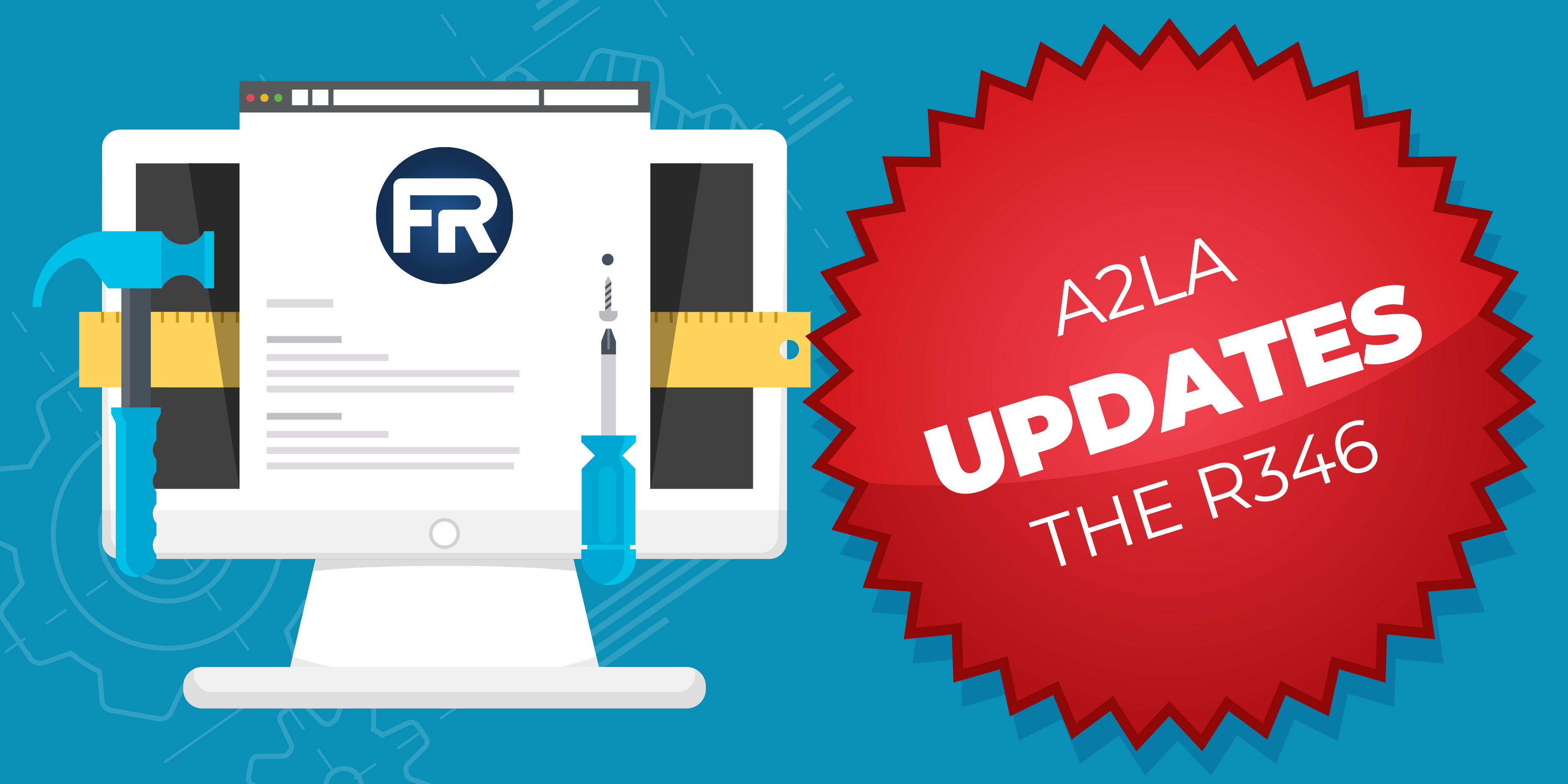 A2LA Updates the R346 Regarding Remote Baltimore Cyber Range Assessments