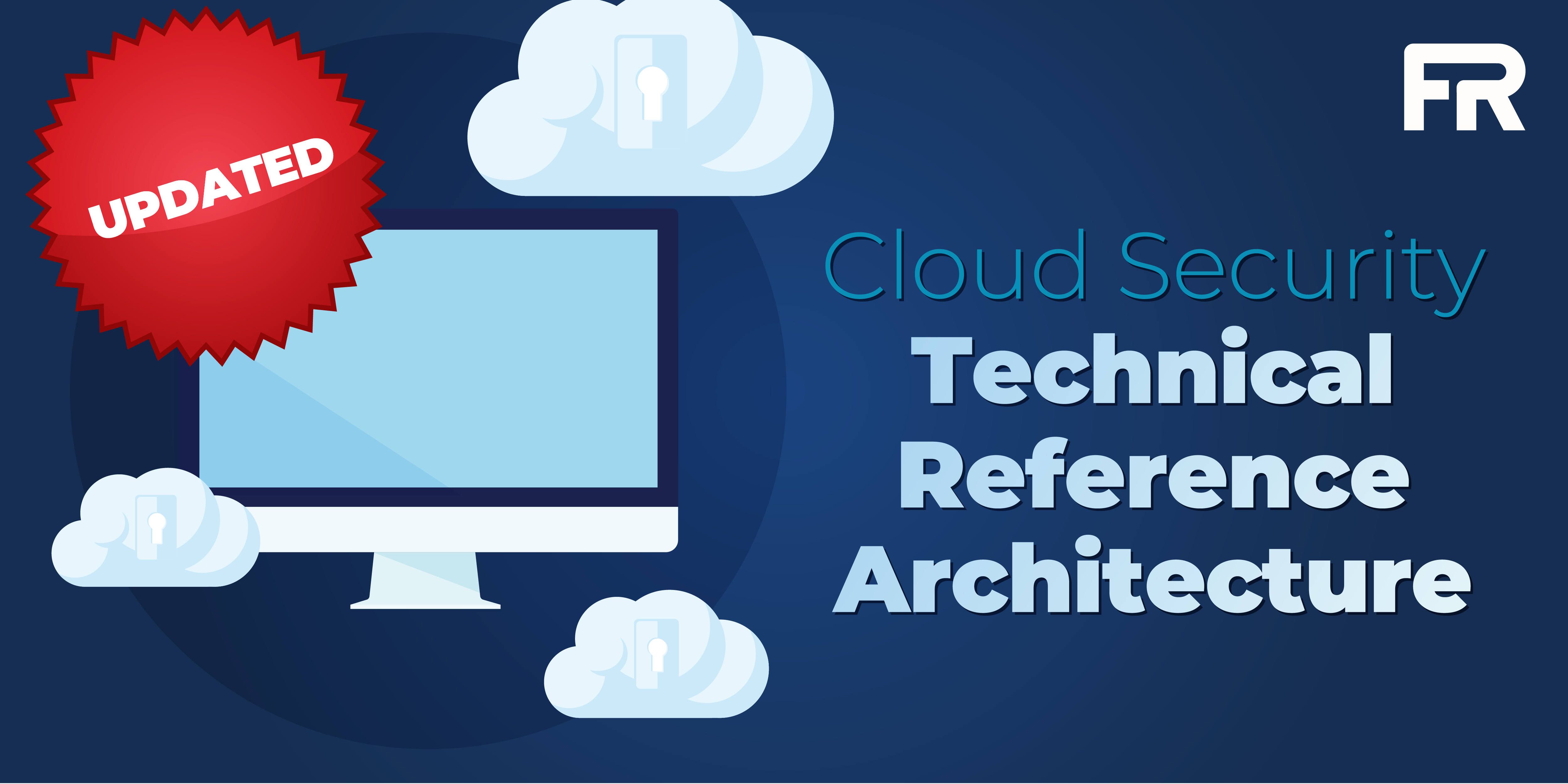 CISA Releases Updated Cloud Security Technical Reference Architecture