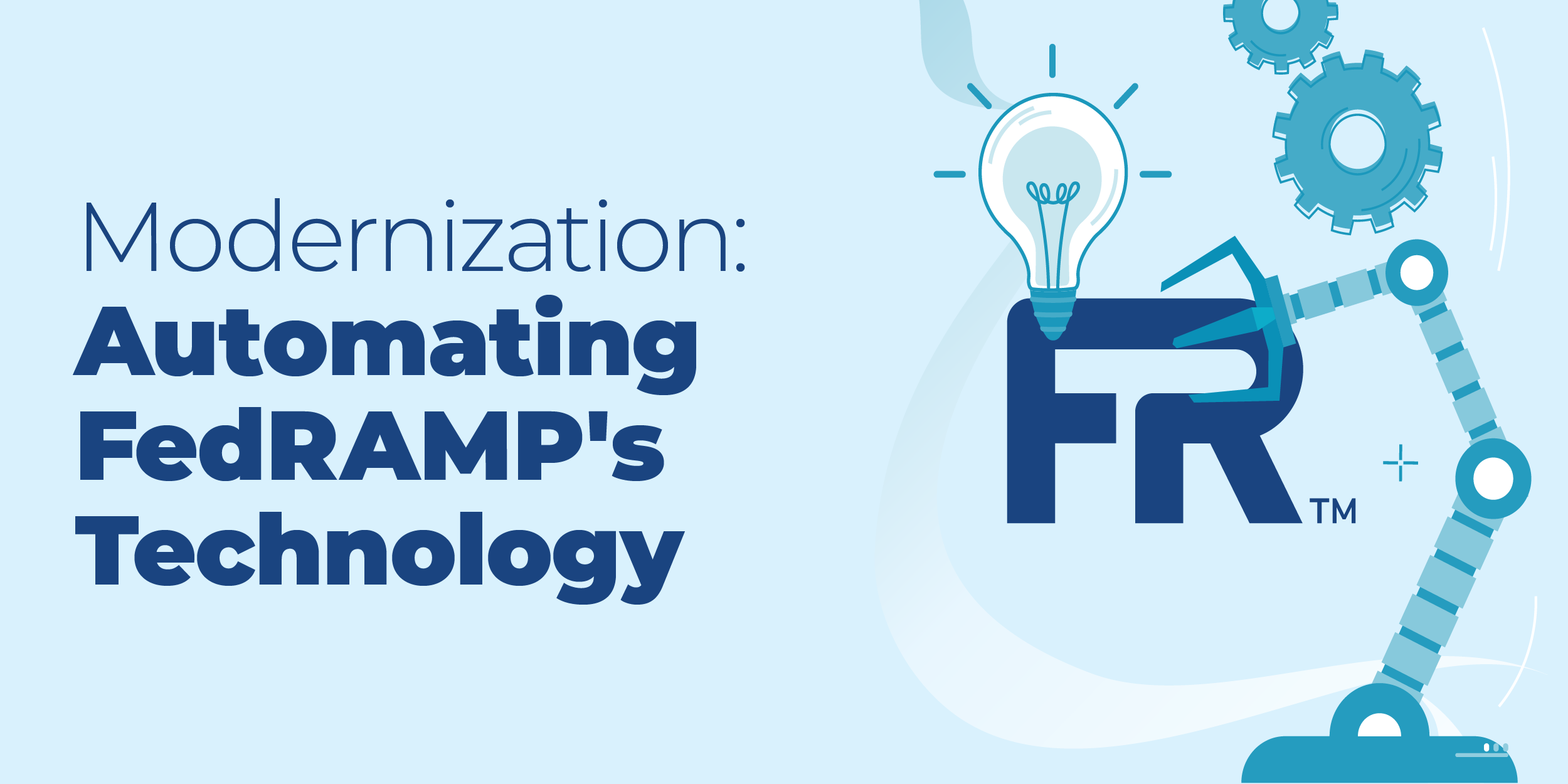 Modernization - Automating FedRAMP's Technology