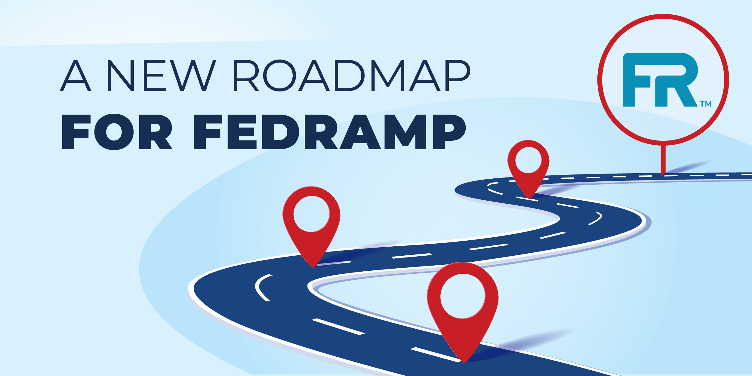 A New Roadmap for FedRAMP